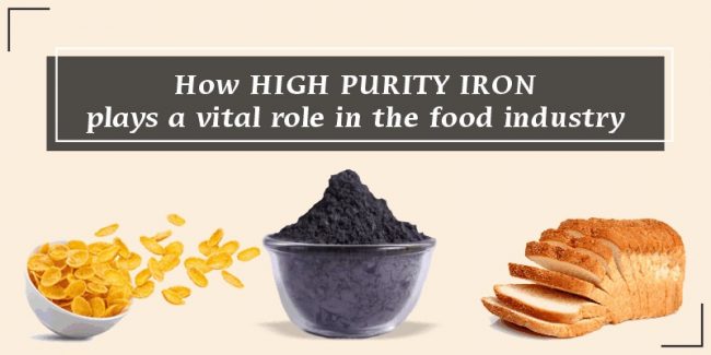 HOW HIGH PURITY IRON PLAYS A VITAL ROLE IN THE FOOD INDUSTRY