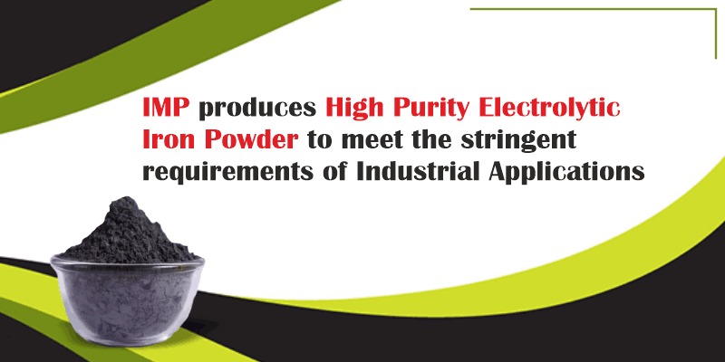 imp produces high purity electrolytic iron powders to meet the stringent requirements of different applications