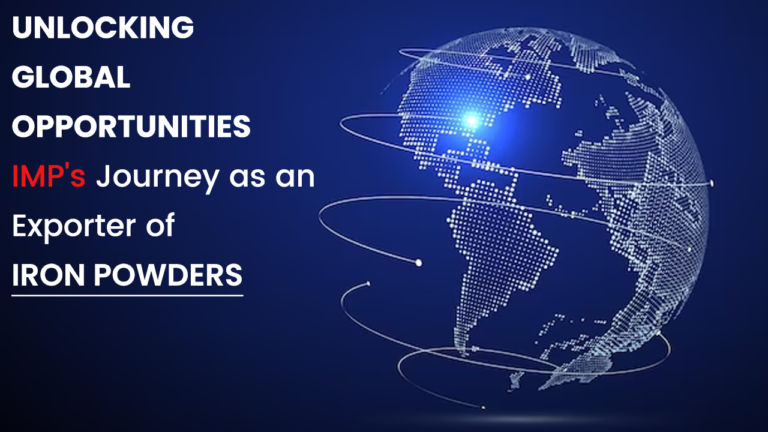 IMP's Journey as an Exporter of High-Quality Iron Powders