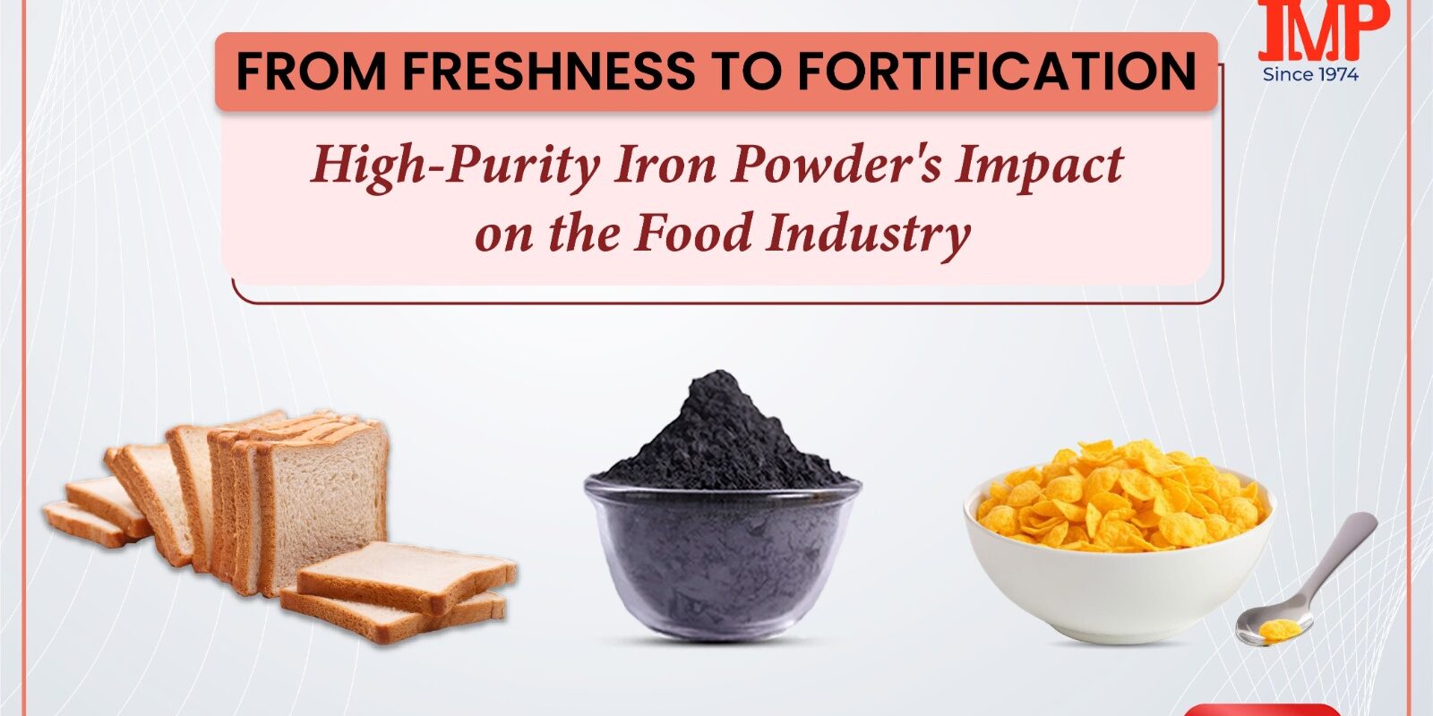 From Freshness to Fortification High-Purity Iron Powder's Impact on the Food Industry