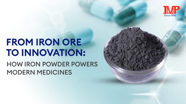 From Iron Ore to Innovation How Iron Powder Powers Modern Medicines