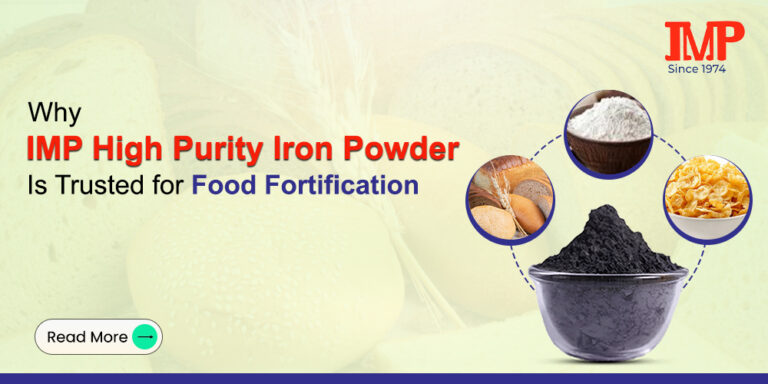 10 Reasons Why IMP High Purity Iron Powder Is Trusted for Food Fortification