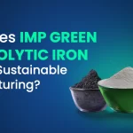 Green Electrolytic Iron Powder Building a Sustainable Future for Advanced Manufacturing Sustainability Begins with the Right Raw Materials