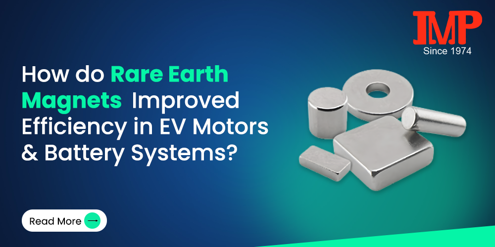 How Do Rare Earth Magnets (NDFEB) Improve Efficiency in EV Motors and Battery Systems